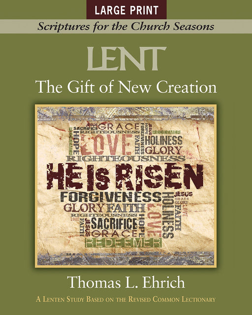 Lent: The Gift Of New Creation-Large Print (Dec)