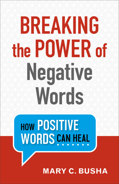 Breaking The Power Of Negative Words (Feb 2019)