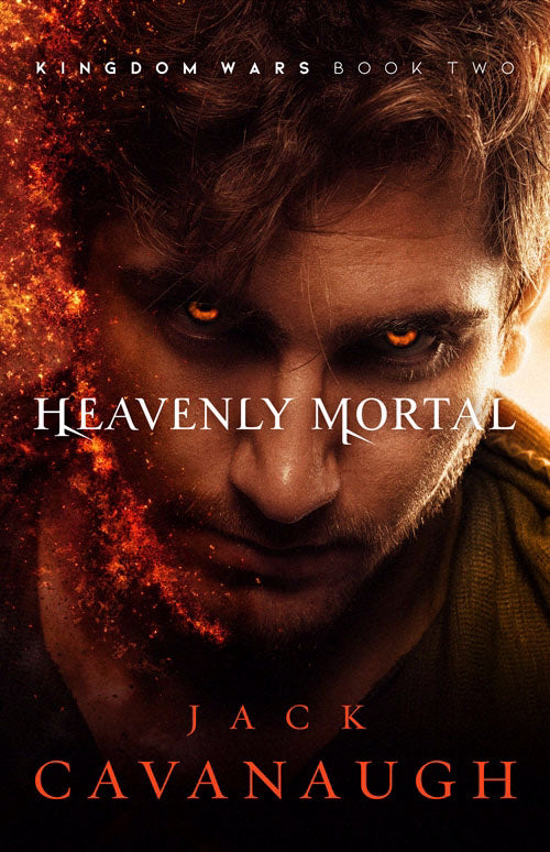 Heavenly Mortal (Kingdom Wars #2) (Feb 2019)