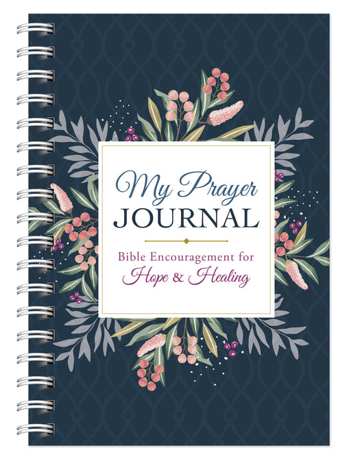 My Prayer Journal: Bible Encouragement For Hope And Healing (Jan 2019)