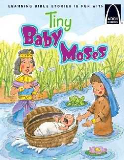 Tiny Baby Moses (Arch Books)