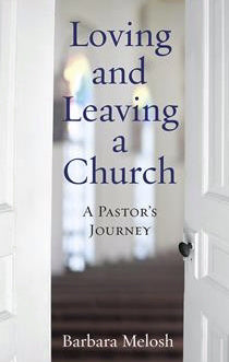 Loving And Leaving A Church: A Pastor's Journey