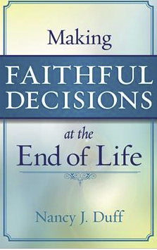 Making Faithful Decisions At The End Of Life