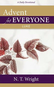 Advent For Everyone: Luke