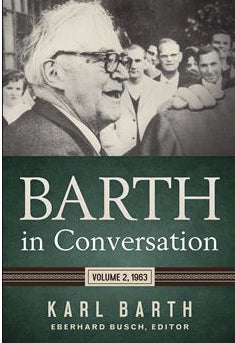 Barth In Conversation: Volume 2, 1963