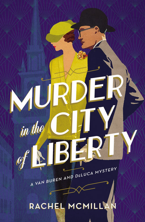 Murder In The City Of Liberty (Van Buren And DeLuca Mystery #2) (May 2019)