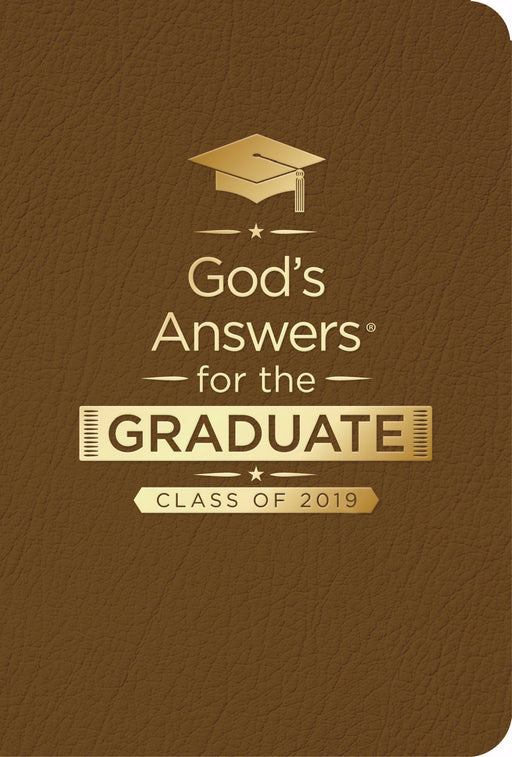 God's Answers For The Graduate: Class Of 2019-Brown Leathersoft (Feb 2019)