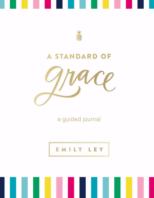 A Standard Of Grace: Guided Journal (Mar 2019)