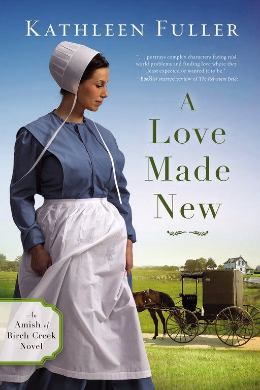 A Love Made New (Amish Of Birch Creek Novel #3) (Repack) (Apr 2019)
