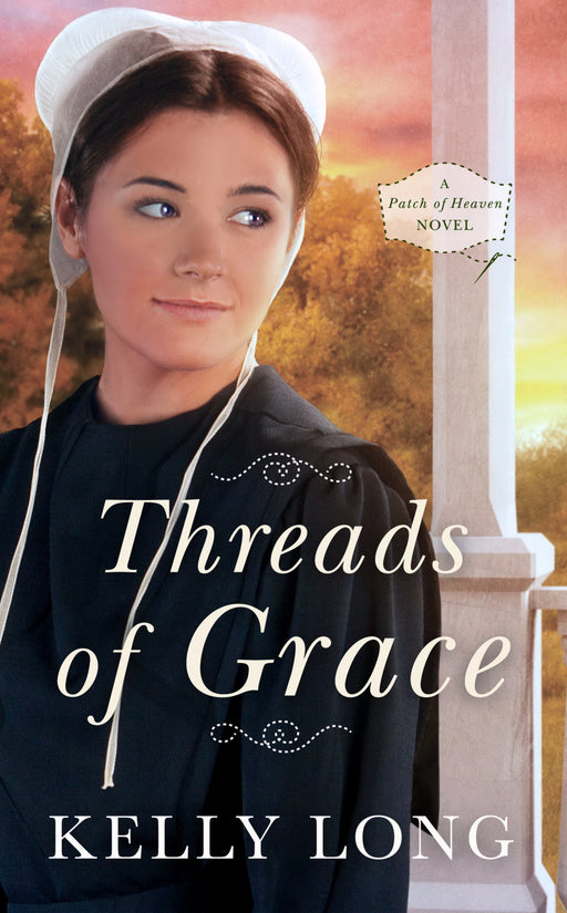 Threads Of Grace (Patch Of Heaven Novel #3)-Mass Market (May 2019)