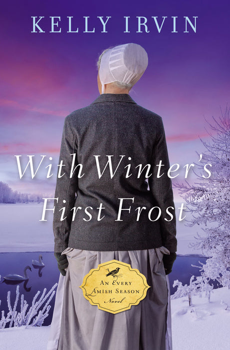 With Winter's First Frost (Every Amish Season Novel #4) (Feb 2019)