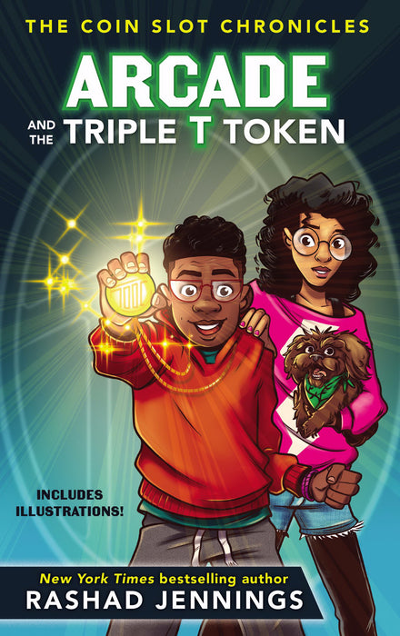 Arcade And The Triple T Token (The Coin Slot Chronicles) (Jan 2019)