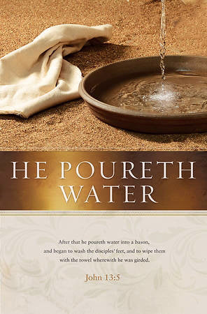 Bulletin-Maundy Thursday: He Poureth Water (John 13:5 KJV) (Pack Of 100) (Jan 2019) (Pkg-100)