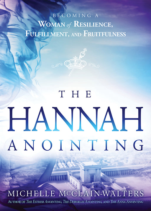 The Hannah Anointing (Mar 2019)