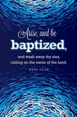 Bulletin-Arise, And Be Baptized (Acts 22:16 KJV) (Pack Of 100) (Pkg-100)