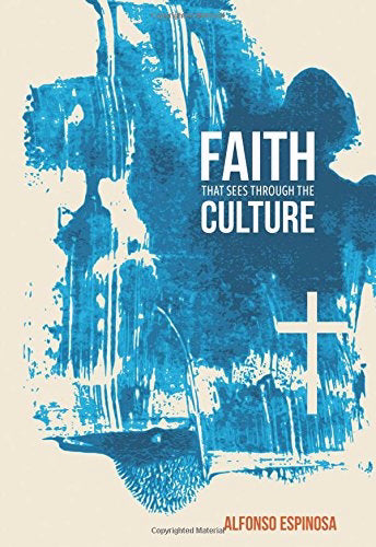 Faith That Sees Through Culture