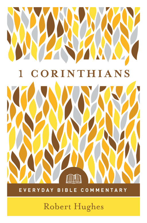 1 Corinthians (Everyday Bible Commentary) (Mar 2019)