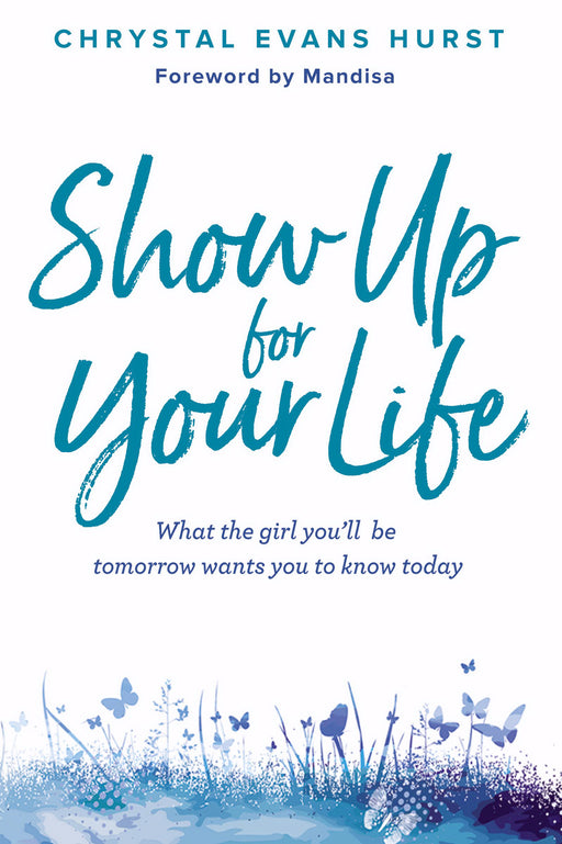 Show Up For Your Life (Feb 2019)