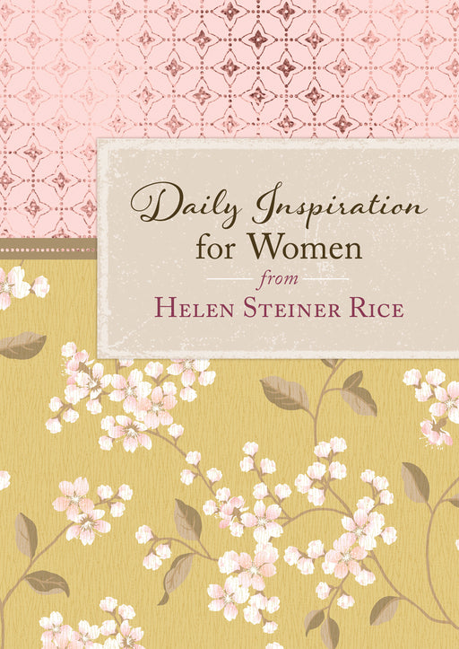 Daily Inspiration For Women From Helen Steiner Rice (Feb 2019)