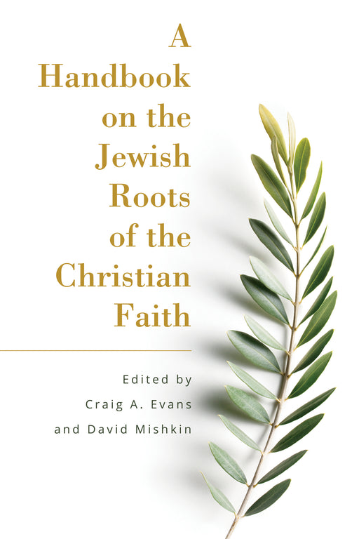 A Handbook On The Jewish Roots Of The Christian Faith (Mar 2019)