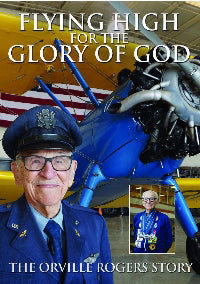 DVD-Flying High For The Glory Of God: The Orville Rogers Story (Oct)