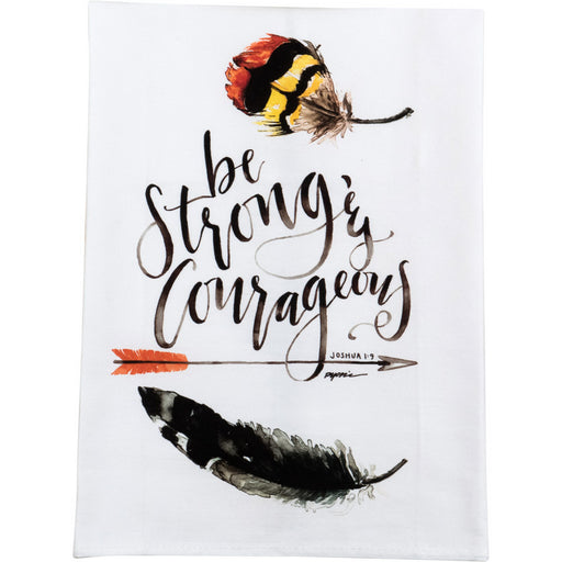 Tea Towel-Be Strong (Graduate Collection) (20 x 28)
