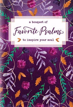 A Bouquet Of Favorite Psalms To Inspire Your Soul (Jan 2019)