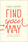 Find Your Way (Apr 2019)