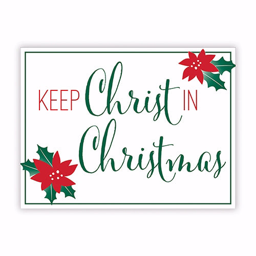 Yard Sign-Keep Christ In Christmas (24 x 18)