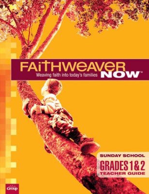 FaithWeaver Now Winter 2018: Grades 1 & 2 Teacher Guide