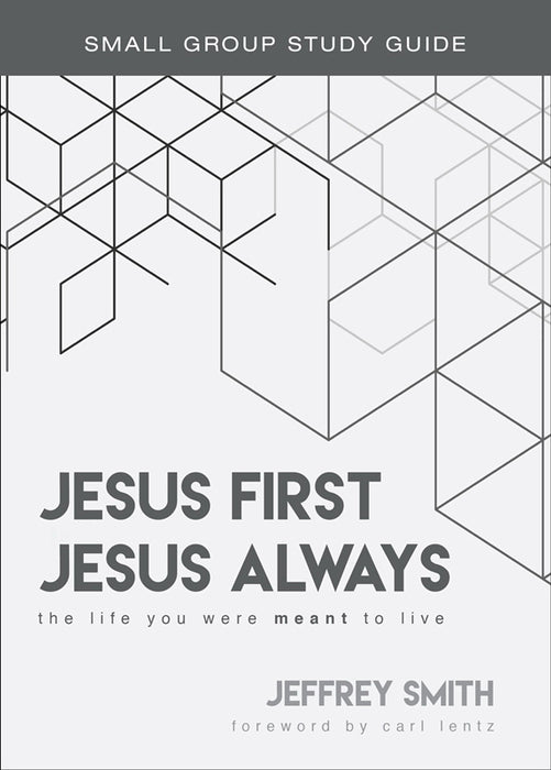 Jesus First, Jesus Always Study Guide
