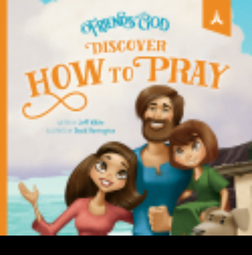 Friends With God Discover How To Pray (Mar 2019)