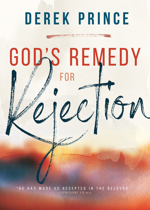 Gods Remedy For Rejection (Expanded)