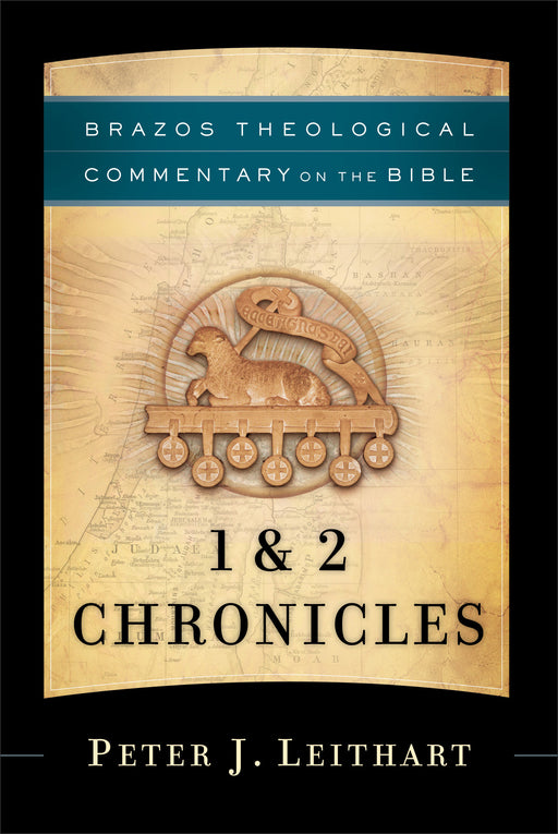 1 & 2 Chronicles (Brazos Theological Commentary On The Bible) (Aug 2019)