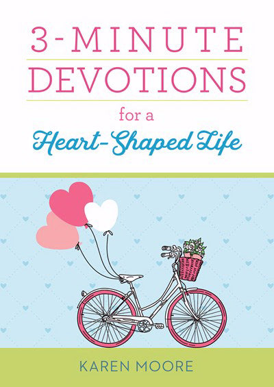 3-Minute Devotions For A Heart-Shaped Life (Aug)