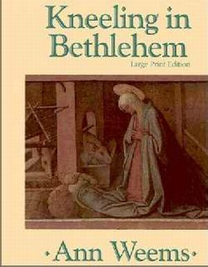 Kneeling In Bethlehem-Enlarged Print