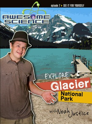 Explore Glacier National Park with Noah Justice