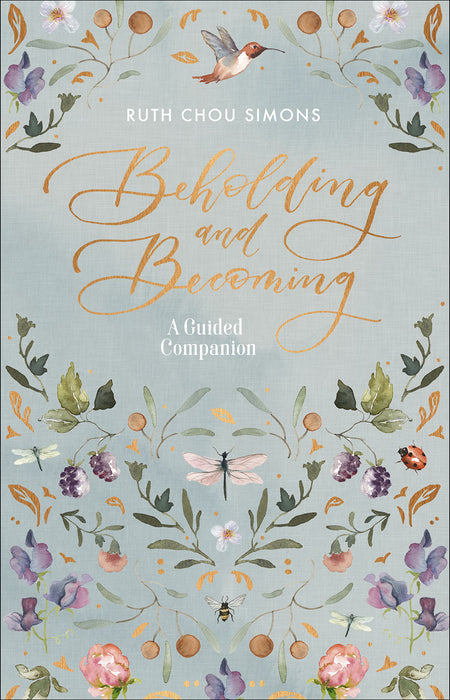 Beholding And Becoming: A Guided Companion (Aug)