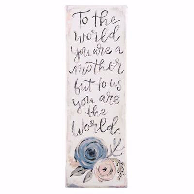 Canvas-To The World You Are A Mother (12 x 4)