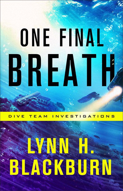 One Final Breath (Dive Team Investigations #3) (Sep)
