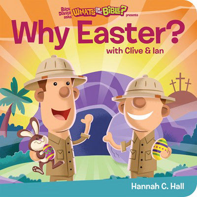 Why Easter? (Buck Denver Asks What's In The Bible?) (Feb 2020)