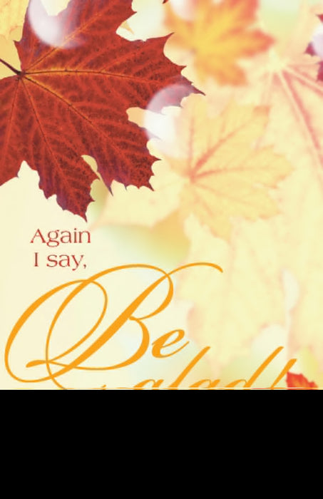 Bulletin-Be Glad (Philippians 4:4) (Thanksgiving) (Pack Of 50) (Aug) (Pkg-50)