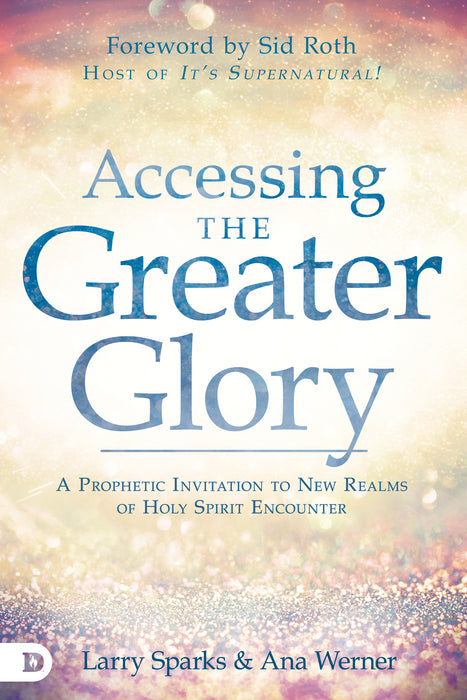 Accessing The Greater Glory