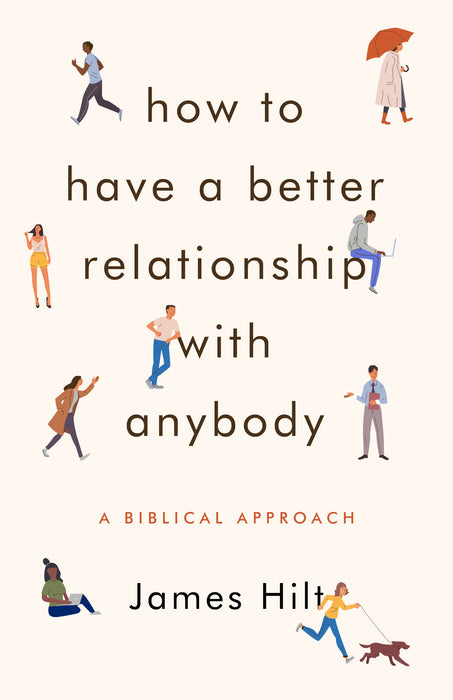 How To Have A Better Relationship With Anybody (May)