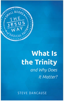 What Is The Trinity And Why Does It Matter? (Mar)