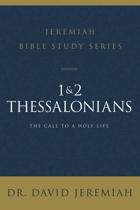 1 & 2 Thessalonians (Jeremiah Bible Study Series) (Jul)