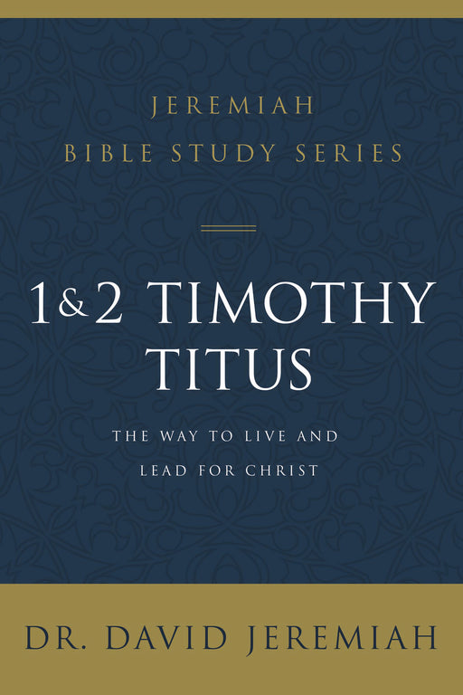 1 & 2 Timothy And Titus (Jeremiah Bible Study Series) (Jul)