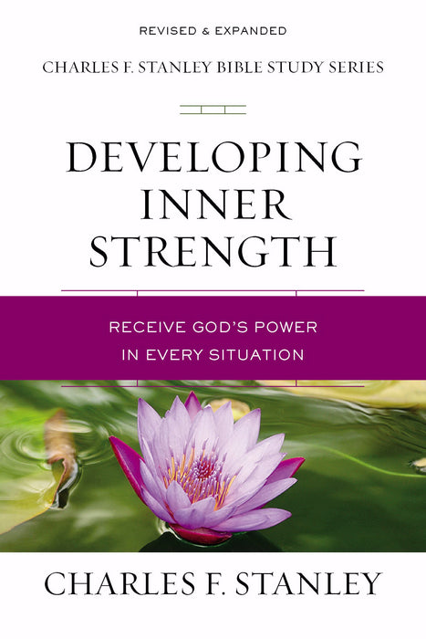 Developing Inner Strength (Charles F. Stanley Bible Study Series) (Aug)
