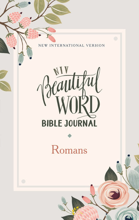 NIV Beautiful Word Bible Journal (Comfort Print): Romans-Softcover (Jun)