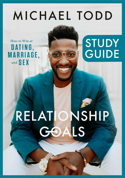 Relationship Goals Study Guide (Apr)